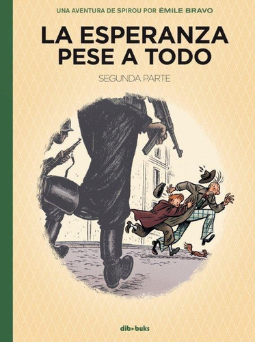 La Esperanza Pese A Todo 2, De Émile Bravo. Editorial Dibbuks, Tapa Dura En Español