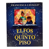 Libro Navidad Elfos En El Quinto Piso Francesca Cavallo