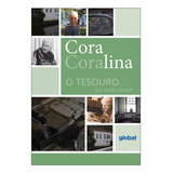 O Tesouro Da Casa Velha: O Tesouro Da Casa Velha, De Coralina, Cora. Editora Global, Capa Mole, Edição 6 Em Português
