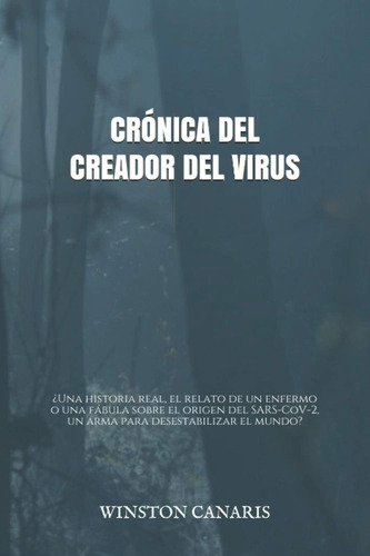 Libro: Crónica Del Creador Del Virus (spanish Edition)