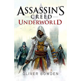 Assassin´s Creed 8 Underworld - Oliver Bowden - Libro Nuevo
