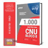 Apostila De Exercícios Concurso Cnu - Bloco 8 - Nível Intermediário - 1000 Questões