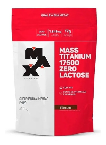 Hipercalórico Mass 17500 Zero Lactose 2,4 Kg - Max Titanium