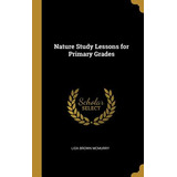 Libro Nature Study Lessons For Primary Grades - Mcmurry, ...