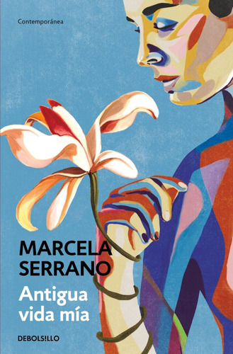 Libro Antigua Vida Mía Marcela Serrano Debolsillo