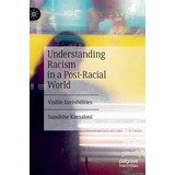 Libro Understanding Racism In A Post-racial World : Visib...