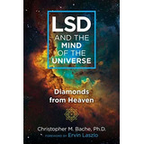 Lsd And The Mind Of The Universe : Christopher M. Bache 