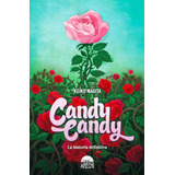 Candy Candy La Historia Definitiva - Nagita,keiko