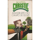 Assassinato No Campo De Golfe - Agatha Christie, Suspense. Português. 215 Páginas. Editora Circulo Do Livro 215.  Português. Circulo Do Livro