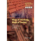 Ways Of Thinking, Ways Of Seeing, De Chris Bissell. Editorial Springer Verlag Berlin Heidelberg Gmbh Co Kg, Tapa Blanda En Inglés
