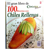 100 Recetas Con Chiles Rellenos