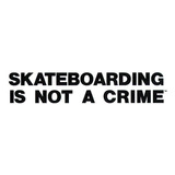 Santa Cruz - Skateboarding Is Not A Crime - Adhesivo Para Pa