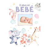 El Album Del Bebe, De Equipo Editorial. Editorial Libsa, Tapa Dura En Español