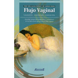 Flujo Vaginal, Vaginitis, Vaginosis, Cervicitis, De Farinati., Vol. No Aplica. Editorial Ascune, Tapa Blanda En Español, 2020