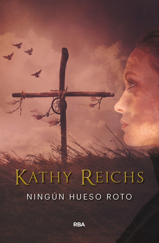 Ningún Hueso Roto - Reichs Kathy -(t.dura) - *