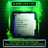 Processador Core I5 8500 3.00ghz Lga 1151 (h310) Sem Cooler