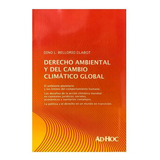 Derecho Ambiental Y Del Cambio Climático Global. Bellorio Cl