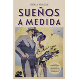 Sueños A Medida - Pradas,núria