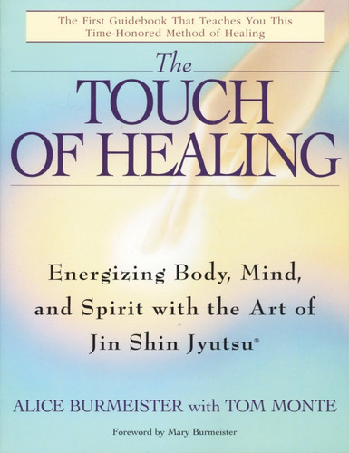 Libro: The Touch Of Healing: Energizing The Body, Mind, And