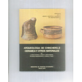 Arqueología De Chichero, 2. Cerámica Y Otros Materiales