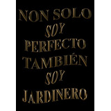 Non Solo Soy Perfecto Tambien Soy Jardinero: Agenda 2022-202