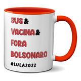 Caneca Color Presente Criativo Sus & Vacina & Fora Bolsonaro