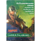 Magic Garruk Falabravo - Os Planeswalkers Verdes - Lacrado