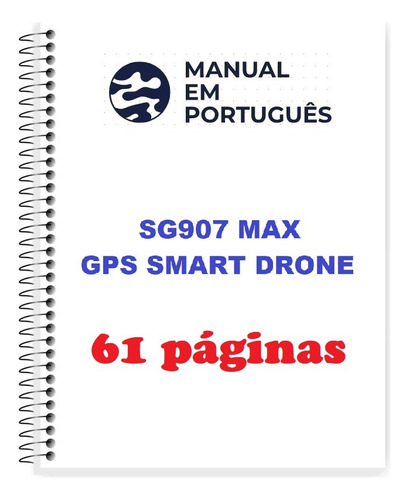 Guia (manual) Como Usar Drone Sg907 Max Gps Smart Português