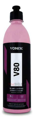 Selante Sintetico V80 Proteçao De Pintura Vonixx 500ml