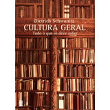 Cultura Geral: Tudo O Que Se Deve Saber, De Schwanitz, Dietrich. Editora Wmf Martins Fontes Ltda, Capa Mole Em Português, 2009