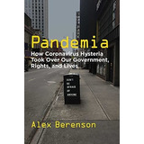 Pandemia How Coronavirus Hysteria Took Over Our..., De Berenson, A. Editorial Regnery Publishing En Inglés