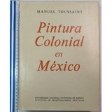Pintura Colonial En México, Manuel Toussaint