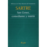 San Genet, Comediante Y Martir - Jean-paul Sartre