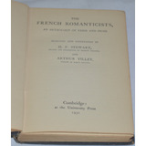 The French Romanticists, An Anthology Of Verse And Prose G30