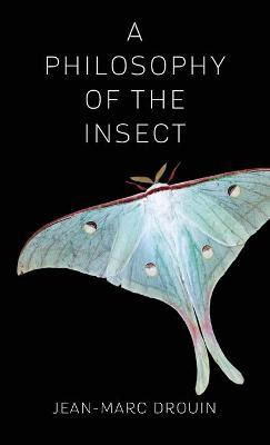 Libro A Philosophy Of The Insect - Jean-marc Drouin
