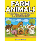 Farm Animals, De Janet Evans. Editorial Speedy Publishing Llc, Tapa Blanda En Inglés