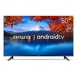 Smart Tv 50'' 4k Android Hdr10 Dolby Aws-tv-50-bl-02-a Aiwa