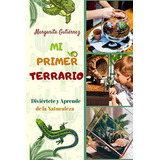 Libro: Mi Primer Terrario: Actividades Interactivas Juvenil 