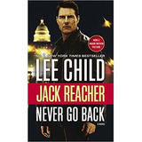 Never Go Back. Movie Tie-in Jack Reacher, De Child, Lee. Editorial Dell Books, Tapa Blanda En Inglés