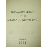 Educacion Medica En El Estado De Nuevo Leon 1961 Tijerina Vi