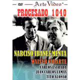 Procesado 1040 - Narciso Ibañez Menta, Walter Vidarte