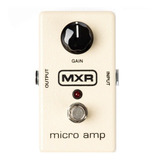 Mxr M133 Micro Amp Pedal Booster Para Guitarra