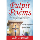 Libro Pulpit Poems: For Pastors, Teachers, Outreach Minis...