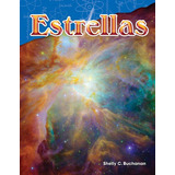 Estrellas (stars) (spanish Version) (science: Informational Text) (spanish Edition), De Shelly Buchanan. Editorial Teacher Created Materials, Tapa Dura En Español