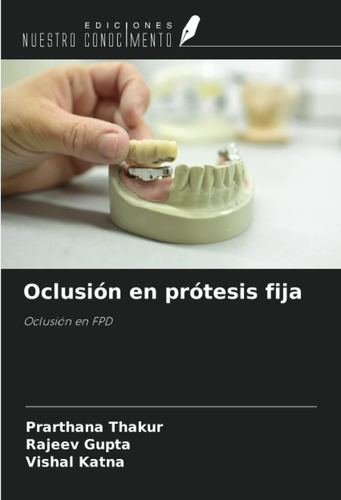 Libro: Oclusión En Prótesis Fija: Oclusión En Fpd (spanish E