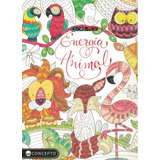 Energia Animal - Coleccion Colorearte - Latinbooks 