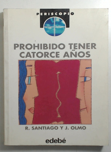 Prohibido Tener Catorce (14) Años - Santiago, Olmo