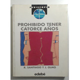 Prohibido Tener Catorce (14) Años - Santiago, Olmo