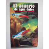 El Acuario De Agua Dulce - Dr. Cliff W. Emmens 1997