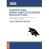 Libro Marketing Para Instituciones Educativas De Manes Juan